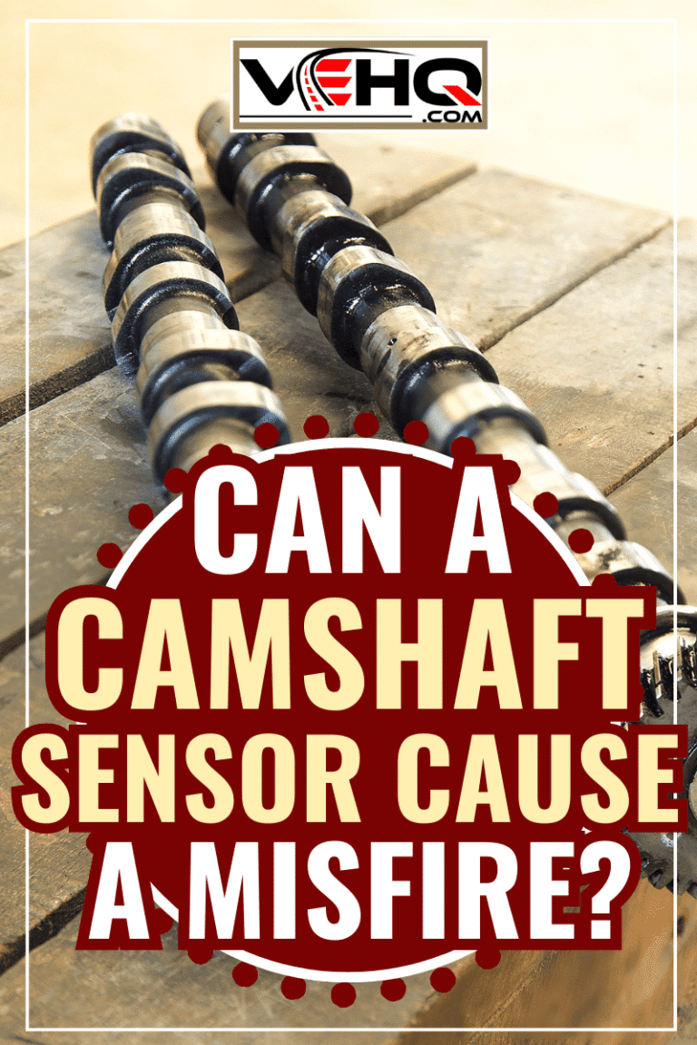 Can a Camshaft Position Sensor Cause Misfire? Signs and Fixes